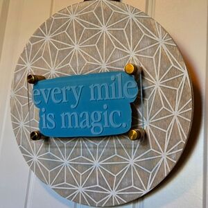 Every Mile Is Magic - NEW Castle Bound decor sign 10"